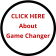CLICK HERE About Game Changer