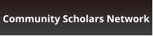 Community Scholars Network